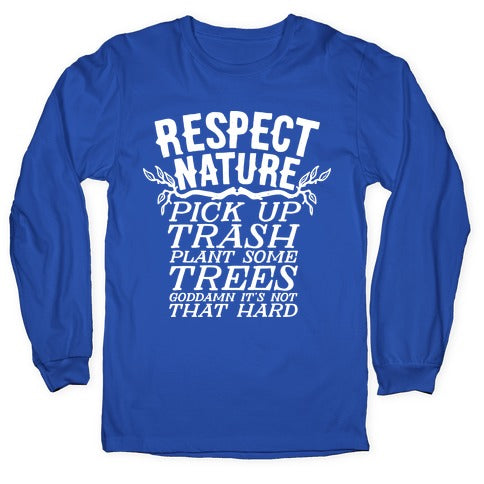 Respect Nature Longsleeve Tee